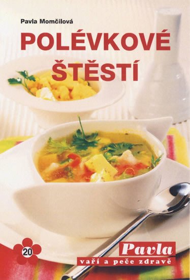 POLÉVKOVÉ ŠTĚSTÍ