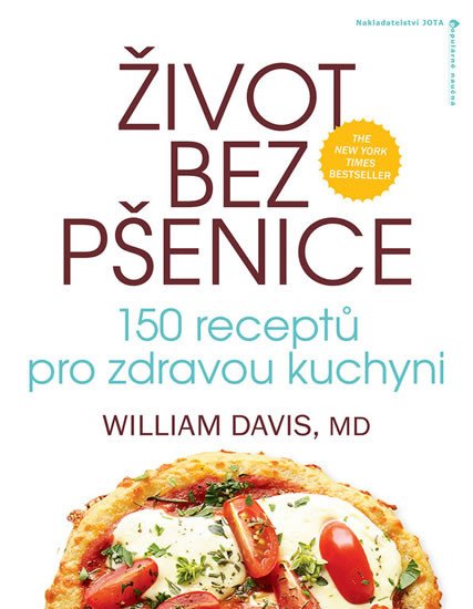 ŽIVOT BEZ PŠENICE 150 RECEPTŮ PRO ZDRAVOU KUCHYNI