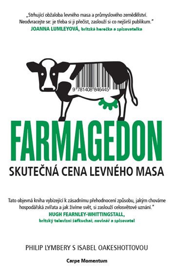 FARMAGEDON, SKUTEČNÁ CENA LEVNÉHO MASA