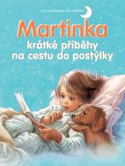 MARTINKA - KRÁTKÉ PŘÍBĚHY NA CESTU DO POSTÝLKY