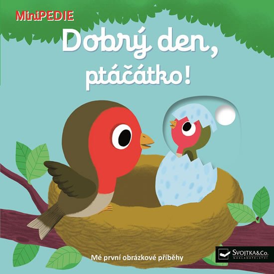 MINIPEDIE - DOBRÝ DEN, PTÁČÁTKO!