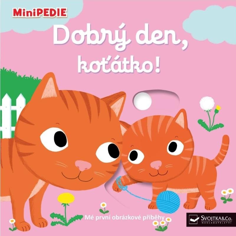 MINIPEDIE - DOBRÝ DEN, KOŤÁTKO!