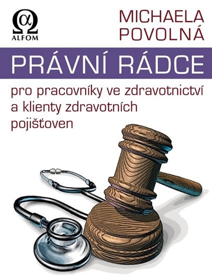 PRÁVNÍ RÁDCE PRO PRACOVNÍKY VE ZDRAVOTNICTVÍ A KLIENTY ZDRAV