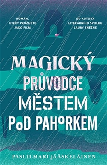 MAGICKÝ PRŮVODCE MĚSTEM POD PAHORKEM