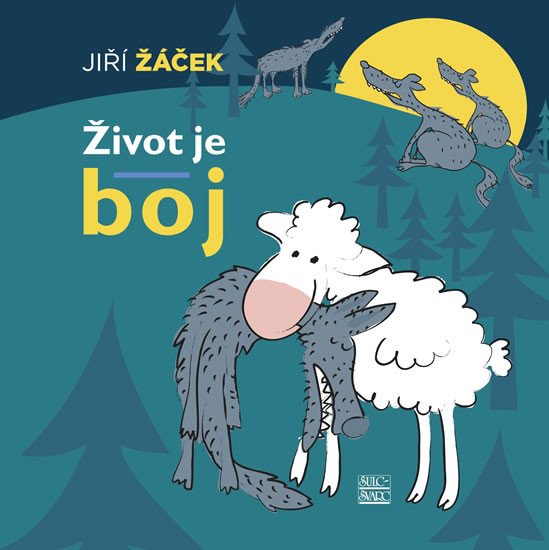 ŽIVOT JE BOJ [2. VYDÁNÍ]