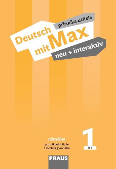 DEUTSCH MIT MAX NEU 1 + INTERAKTIV PŘÍRUČKA UČITELE