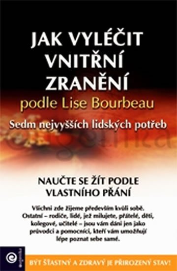 JAK VYLÉČIT VNITŘNÍ ZRANĚNÍ PODLE LISE BOURBEAU