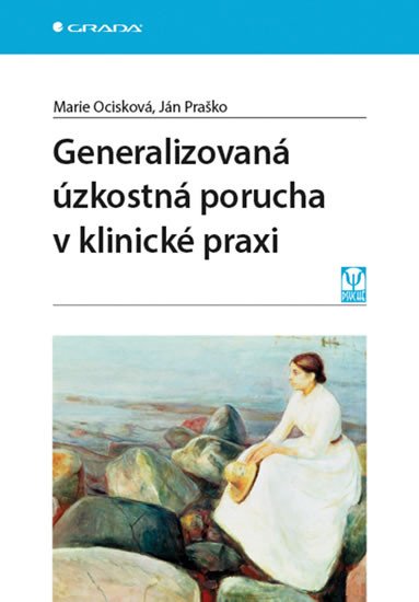 GENERALIZOVANÁ ÚZKOSTNÁ PORUCHA V KLINICKÉ PRAXI