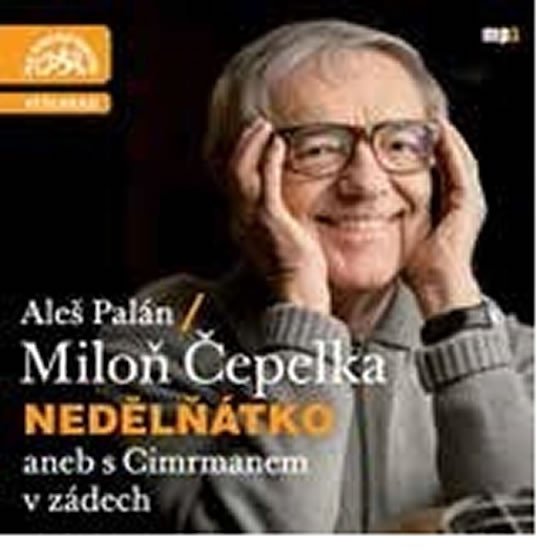 NEDĚLŇÁTKO ANEB S CIMRMANEM V ZÁDECH AUDIO CDMP3