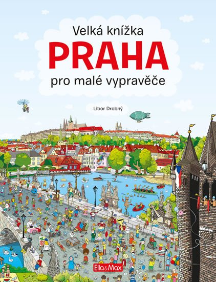 VELKÁ KNÍŽKA PRAHA PRO MALÉ VYPRAVĚČE