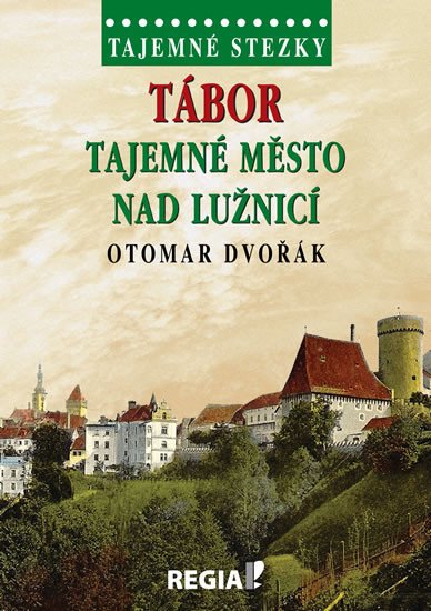 TÁBOR TAJEMNÉ MĚSTO NAD LUŽNICÍ