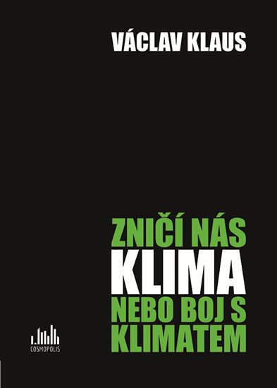 ZNIČÍ NÁS KLIMA NEBO BOJ S KLIMATEM