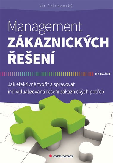 MANAGEMENT ZÁKAZNICKÝCH ŘEŠENÍ