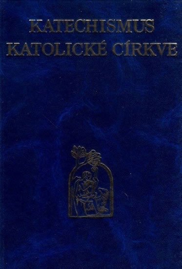 KATECHISMUS KATOLICKÉ CÍRKVE