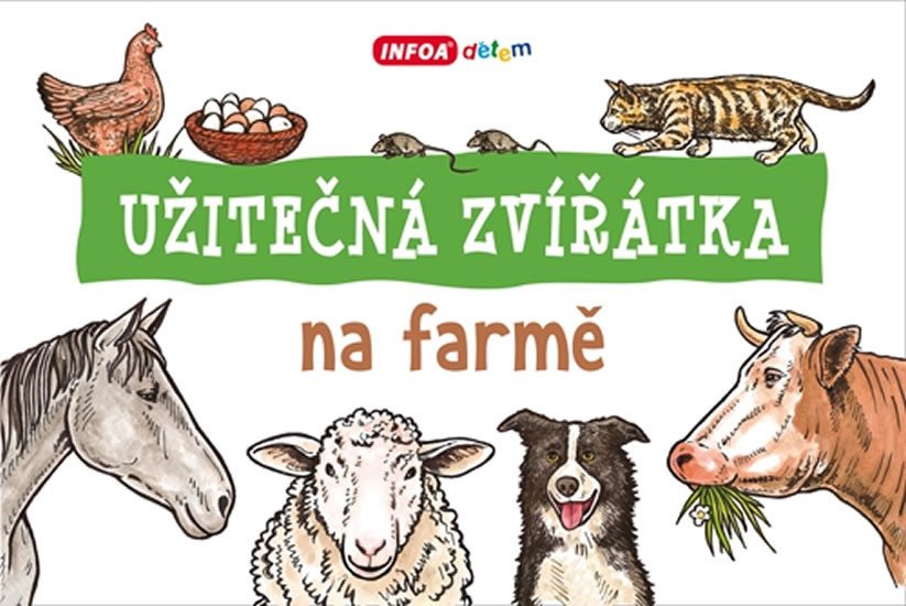 UŽITEČNÁ ZVÍŘÁTKA NA FARMĚ