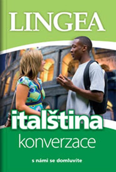 ITALŠTINA - KONVERZACE /S NÁMI SE DOMLUVÍTE/