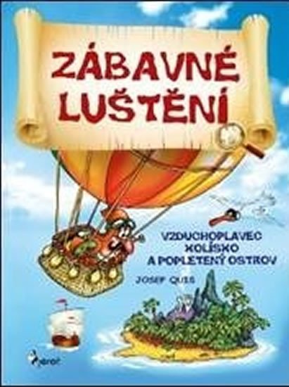 ZÁBAVNÉ LUŠTĚNÍ - VZDUCHOPLAVEC KOLÍSKO A POPLETENÝ OSTROV