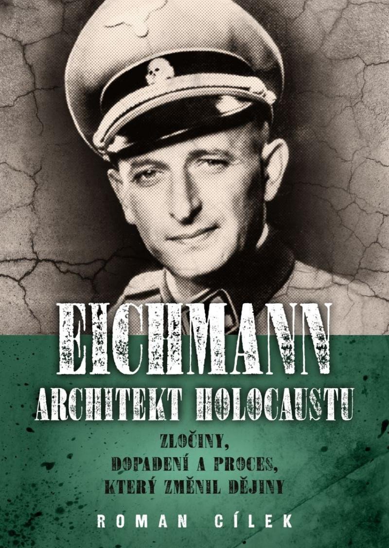 EICHMANN: ARCHITEKT HOLOCAUSTU