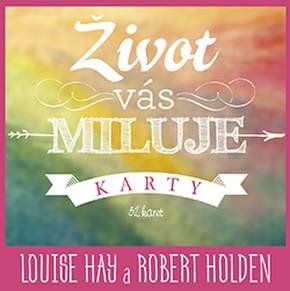 ŽIVOT VÁS MILUJE KARTY