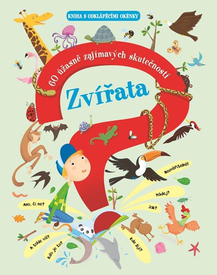 ZVÍŘATA 60 ÚŽASNĚ ZAJÍMAVÝCH SKUTEČNOSTÍ