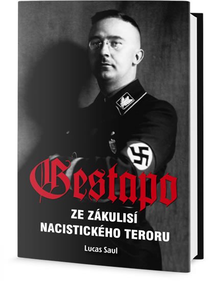 GESTAPO-ZE ZÁKULISÍ NACIST.TERORU