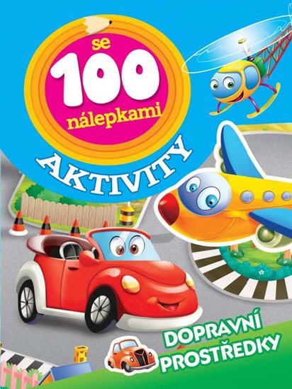 DOPRAVNÍ PROSTŘEDKY  AKTIVITY SE 100 NÁLEPKAMI