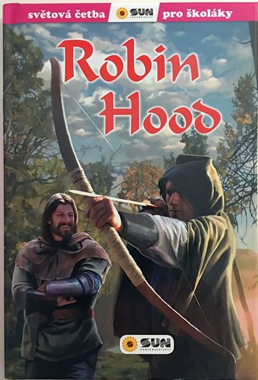 ROBIN HOOD SVĚTOVÁ ČETBA PRO ŠKOLÁKY