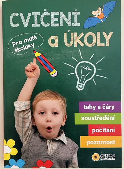 CVIČENÍ A ÚKOLY PRO MALÉ ŠKOLÁKY