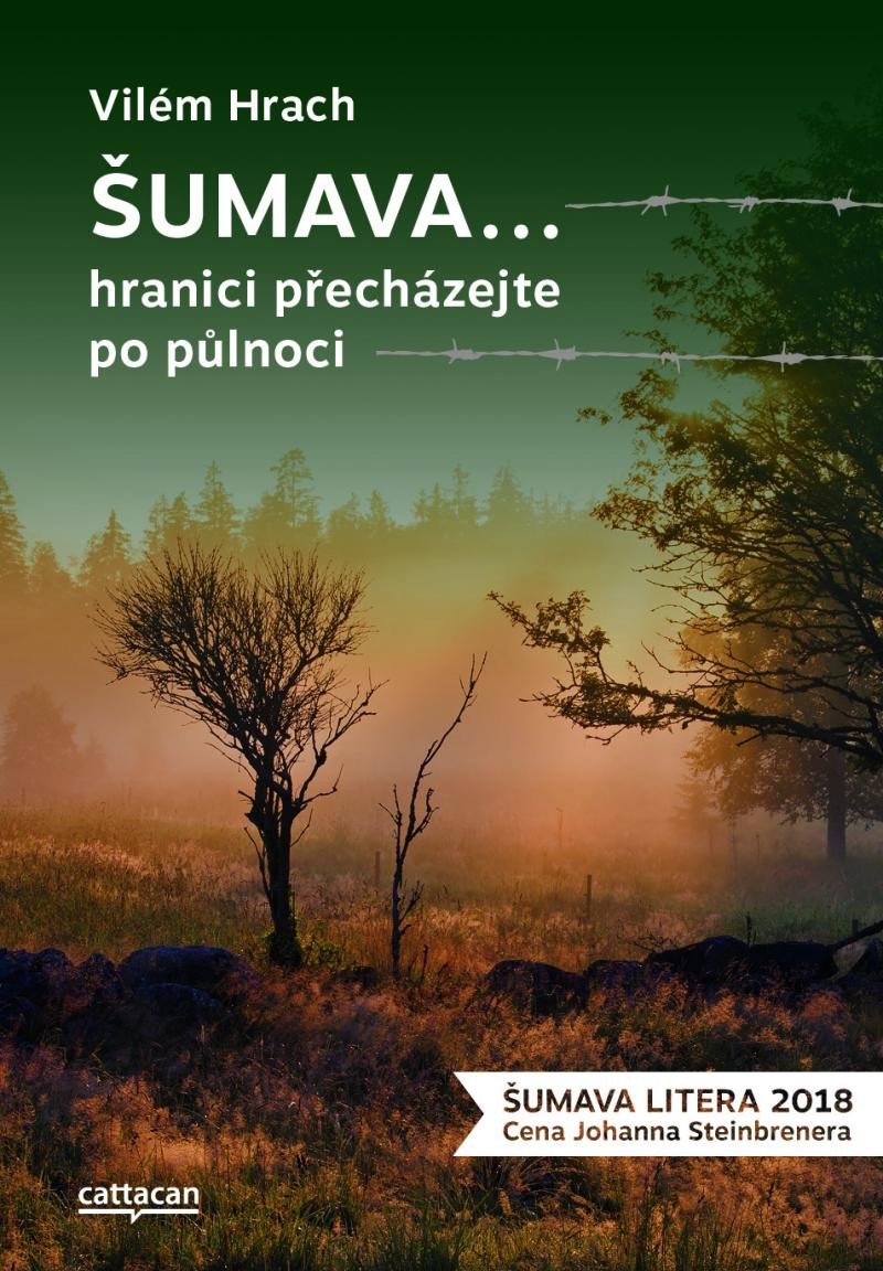 ŠUMAVA HRANICI PŘECHÁZEJTE PO PŮLNOCI