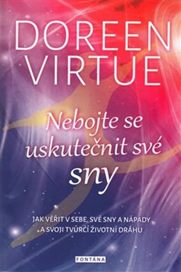 NEBOJTE SE USKUTEČNIT SVÉ SNY