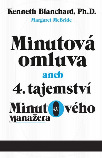 MINUTOVÁ OMLUVA ANEB 4.TAJEMSTVÍ MINUTOVÉHO MANAŽERA