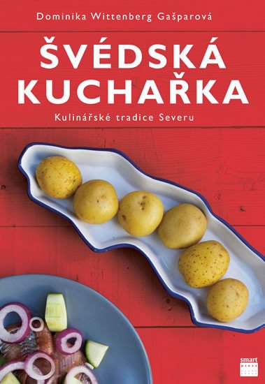 ŠVÉDSKÁ KUCHAŘKA - KULINÁŘSKÉ TRADICE SEVERU