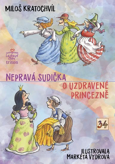 NEPRAVÁ SUDIČKA, O UZDRAVENÉ PRINCEZNĚ