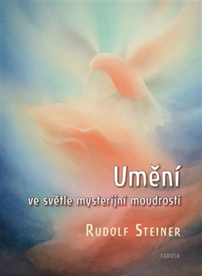 UMĚNÍ VE SVĚTLE MYSTERIJNÍ MOUDROSTI