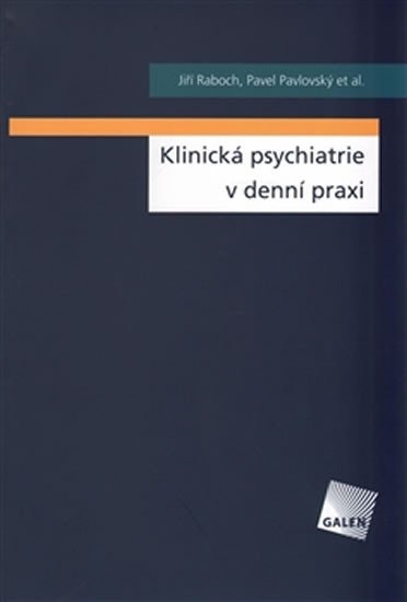 KLINICKÁ PSYCHIATRIE V DENNÍ PRAXI