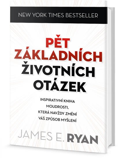 PĚT ZÁKLADNÍCH ŽIVOTNÍCH OTÁZEK