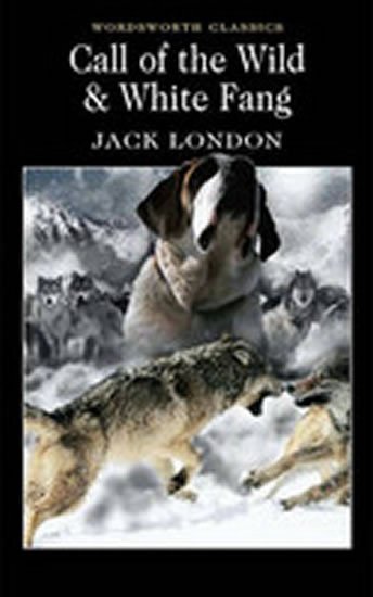 CALL OF THE WILD & WHITE FANG (WORDSWORTH CLASSICS)