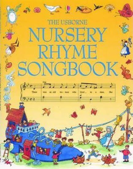 THE USBORNE NURSERY RHYME SONGBOOK