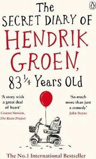 THE SECRET DIARY OF HENDRIK GROEN 83 1/4 YEARS OLD