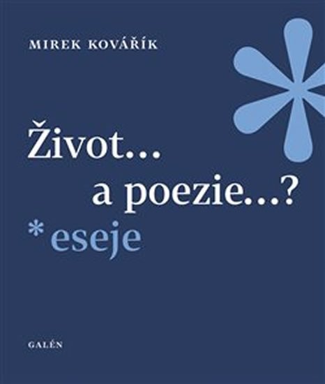 ŽIVOT... A POEZIE...? ESEJE