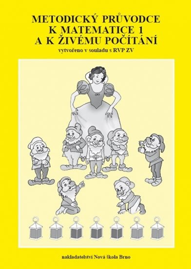 METODICKÝ PRŮVODCE K MATEMATICE 1 A K ŽIVÉMU POČÍTÁNÍ (1-09)