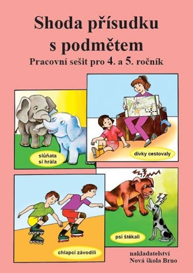 SHODA PŘÍSUDKU S PODMĚTEM (PS PRO 4. A 5.ROČNÍK) 4-53