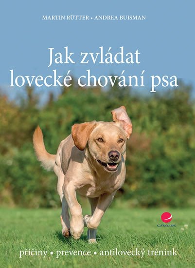 JAK ZVLÁDAT LOVECKÉ CHOVÁNÍ PSA