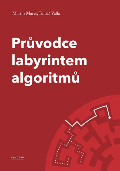 PRŮVODCE LABYRINTEM ALGORITMŮ