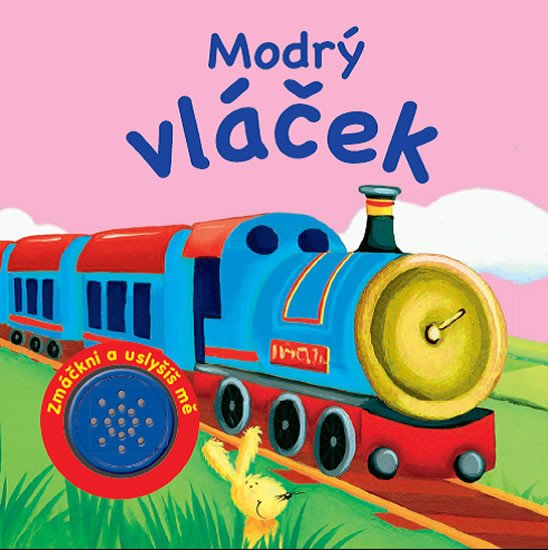 MODRÝ VLÁČEK - ZMÁČKNI A USLYŠÍŠ MĚ