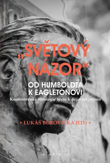 SVĚTOVÝ NÁZOR - OD HUMBOLDTA K EAGLETONOVI