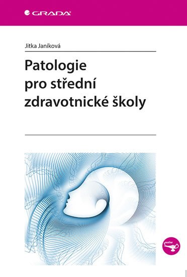 PATOLOGIE PRO STŘEDNÍ ZDRAVOTNICKÉ ŠKOLY