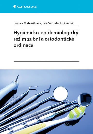 HYGIENICKO-EPIDEMIOLOGICKÝ REŽIM ZUBNÍ A ORTODONTICKÉ ORDINA