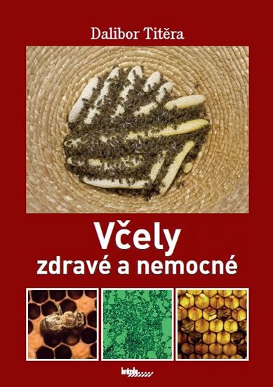 VČELY ZDRAVÉ A NEMOCNÉ