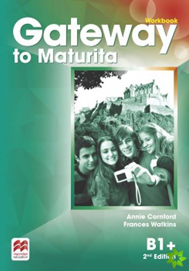 GATEWAY TO MATURITA B1+ 2ND WORKBOOK